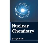 Johnny Hofstader Nuclear Chemistry (Copertina rigida)