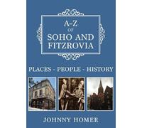 Johnny Homer A-Z of Soho and Fitzrovia (Tascabile) A-Z