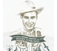 Johnny Horton Honky Tonk Man: The Essential Johnny Horton 1956-1960 (CD)