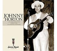 Johnny Horton - Live Recordings from the...USA