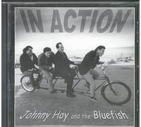 Johnny Hoy - Johnny Hoy And The Bluefish - In Action (2001)