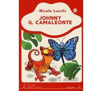 Johnny il camaleonte. Ediz. a colori