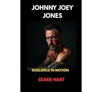 Johnny Joey Jones: Resilience in motion