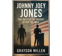 Johnny Joey Jones: The Battles He Fought After the War