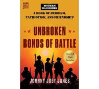 Johnny Joey Jones Unbroken Bonds of Battle (Copertina rigida)