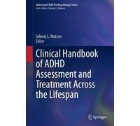 Johnny L. Matso Clinical Handbook of ADHD Assessment and Trea (Copertina rigida)