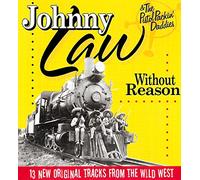 Johnny Law & The Pistol Packin Daddies - Without Reason