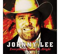 Johnny Lee Everything's Gonna' Be Alright (CD) Album