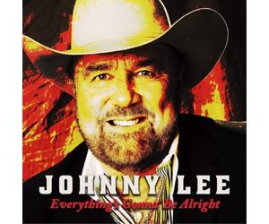Johnny Lee Everything's Gonna' Be Alright (CD) Album