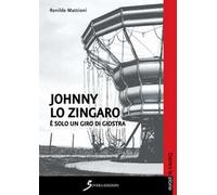 Johnny lo zingaro. È solo un giro di giostra