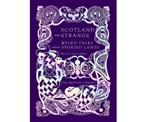 Johnny Mains Scotland the Strange (Copertina rigida)