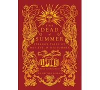 British Library Gilded Nightmares: The Dead of Summer: Strange Tales of May Eve and Midsummer: 19