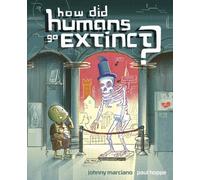 Johnny Marciano How Did Humans Go Extinct? (Copertina rigida)