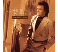 Johnny Mathis - All About Love (1996)