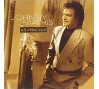 Johnny Mathis All About Love