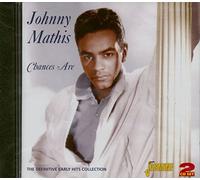 Johnny Mathis - Chances Are: The Definiitive Early Hits Collection