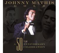 Johnny Mathis Gold: A 50th Anniversary Celebration by MATHIS,JOHNNY (2006-11-21)