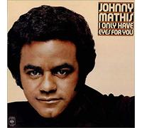 Johnny Mathis - I Only Have Eyes For You