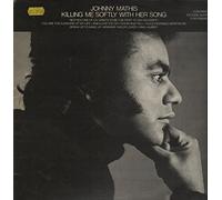 JOHNNY MATHIS - KILLING ME SOFTLY WITH HER SONG LP (VINYL ALBUM) UK CBS 1973