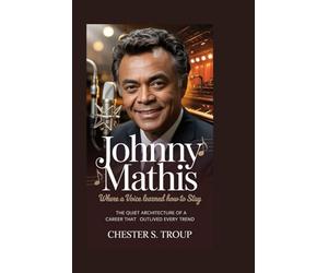 Johnny Mathis: Where a Voice Learned How to Stay: The Quiet Architecture of a Career That Outlived Every Trend
