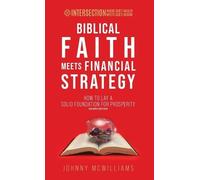 Johnny McWilliams Biblical Faith Meets Financial Strategy (Copertina rigida)