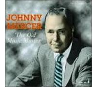 Johnny Mercer - Old Music Master