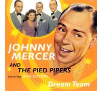 Johnny Mercer & The Pied Pipers - Dream Team