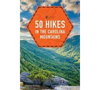 Johnny Molloy 50 Hikes in the Carolina Mountains (Tascabile)