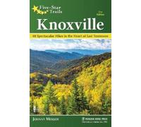 Johnny Molloy Five-Star Trails: Knoxville (Tascabile) Five-Star Trails