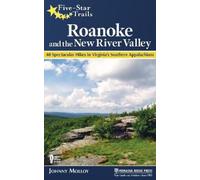 Johnny Molloy Five-Star Trails: Roanoke and the New River Val (Copertina rigida)