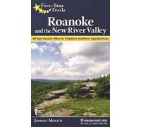 Johnny Molloy Five-Star Trails: Roanoke and the New River Valley (Tascabile)