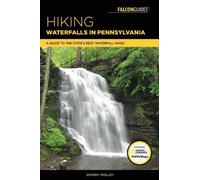 Johnny Molloy Hiking Waterfalls in Pennsylvania (Tascabile) Hiking Waterfalls