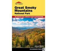 Johnny Molloy Top Trails: Great Smoky Mountains National Park (Tascabile)