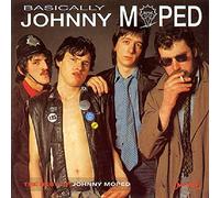 Johnny Moped - Basically