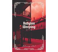 Johnny Neil Babylon Weeping (Tascabile)