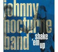 Johnny Nocturne Band - Shake 'Em Up