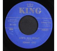 JOHNNY OTIS - she's all right / it must be love