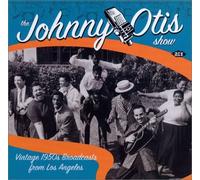 Johnny Otis Show - Vintage 1950 S l. a. Broadcast