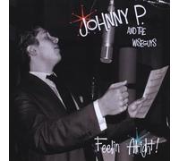 Johnny P. & The Wiseguys - Feelin' Alright!