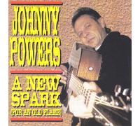Johnny Powers A New Spark (for An Old.. (CD)