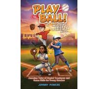 Johnny Powers PLAY BALL Mental Game Skills for Young Baseball Playe (Tascabile)