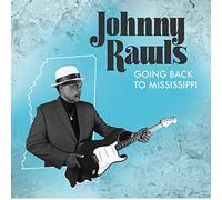 Johnny Rawls Going to Mississippi (CD) Album Digipak