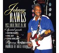 Johnny Rawls - Put Your Trust In Me