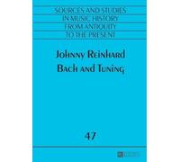 Johnny Reinhard Bach and Tuning (Tascabile)