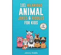 Johnny Riddle 101 Hilarious Animal Jokes & Riddles For Kids (Tascabile)