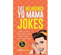 Johnny Riddle 101 Hilarious Yo Mama Jokes (Copertina rigida)