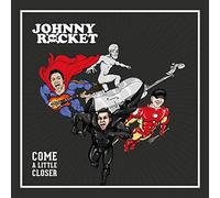 Johnny Rocket - Come a Little Closer (Vinyl+CD)