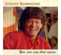 Johnny Rodriguez You Can Say That Again (CD) Album