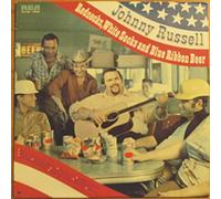 JOHNNY RUSSELL - Rednecks, White Socks And Blue Ribbon Beer