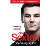 Johnny Sexton Becoming a Lion (Tascabile)